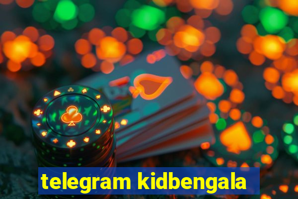 telegram kidbengala